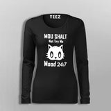Thou Shall Not Try Me Mood 24:7 T-Shirt For Women