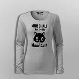 Thou Shall Not Try Me Mood 24:7 T-Shirt For Women