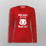 Thou Shall Not Try Me Mood 24:7 T-Shirt For Women