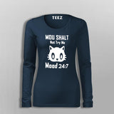 Thou Shall Not Try Me Mood 24:7 T-Shirt For Women