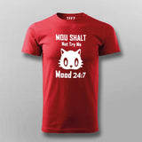 Thou Shall Not Try Me Mood 24:7 T-Shirt For Men