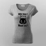 Thou Shall Not Try Me Mood 24:7 T-Shirt For Women