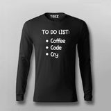 To Do List: Coffee, Code, Cry Programmer Full Sleeve T-shirt For Men Online Teez