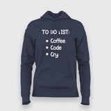 To Do List: Coffee, Code, Cry Programmer T-Shirt For Women