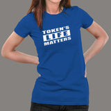 Tokens Life Matters T-Shirt For Women