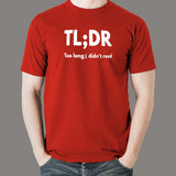 TLDR; Too Long Didn't Read Men's T-Shirt