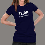 TLDR Too Long Didn't Read T-Shirt For Women Online India