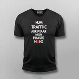HUM TRAFFIC AUR PYAAR MEIN PHASTE NAHI Hindi V-neck T-shirt For Men Online India