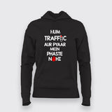 HUM TRAFFIC AUR PYAAR MEIN PHASTE NAHI Hindi Hoodie For Women Online India