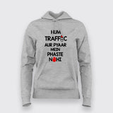 HUM TRAFFIC AUR PYAAR MEIN PHASTE NAHI  Hindi T-Shirt For Women