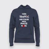HUM TRAFFIC AUR PYAAR MEIN PHASTE NAHI  Hindi Hoodie For Women