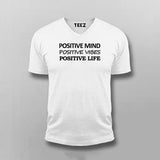 Positive Mind Positive Vibes Positive Life T-shirt For Men