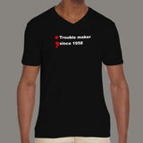 Trouble Maker Since 1958 V-Neck T-Shirt For Men India 
