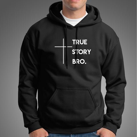 True Story Bro Christian Hoodies For Men Online  India