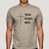 True Story Bro Men's Christian T-shirt