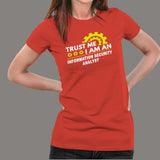 Trust Me I Am An Information Security Analyst T-Shirt For Women