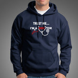 Trust Me I'm Almost A Doctor Hoodies Online India