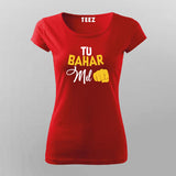 Tu Bahar Mil Hindi T-Shirt For Women
