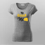 Tu Bahar Mil Hindi T-Shirt For Women