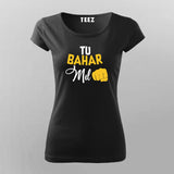 Tu Bahar Mil Hindi T-Shirt For Women Online india