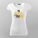Tu Bahar Mil Hindi T-Shirt For Women Online Teez