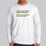 Two Types Of People Can Extrapolate Incomplete Data T-Shirt For Men Online India
