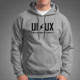 UX | UI I Am A Hybrid And I Love It Hoodies India