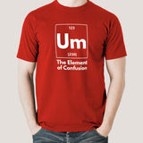 Um! Element Of Confusion Periodic Table Men's T-shirt India