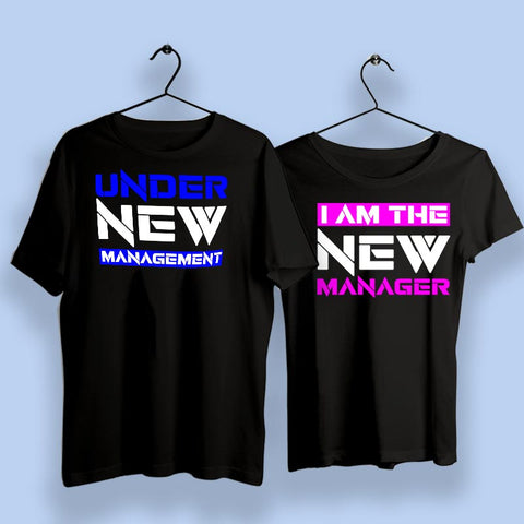 Under New Management I Am The New Manager Best Couple T-Shirts Online India