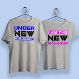 Under New Management I Am The New Manager Best Couple T-Shirts