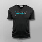 If Unemployed Return Happy Funny Coder Quotes V-neck T-shirt For Men Online India