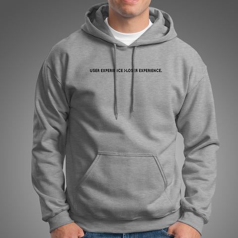 User Experience Is Greater Than Loser Experience Funny Programmer Hoodies For Men