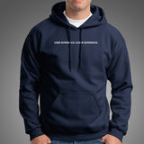 User Experience Is Greater Than Loser Experience Funny Programmer Hoodies For Men
