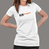 UX Designer User Experience T-Shirt For Women India