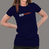 UX Designer User Experience T-Shirt For Women