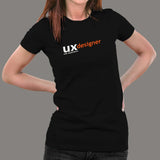 UX Designer User Experience T-Shirt For Women Online India