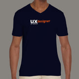 UX Designer User Experience V Neck T-Shirt For Men Online India