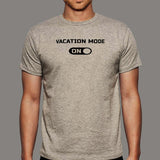 Vacation Mode On T-Shirt For Men India