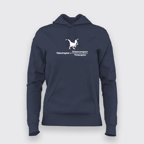 velociraptor =distanceraptor timeraptor Funny Hoodie For Women