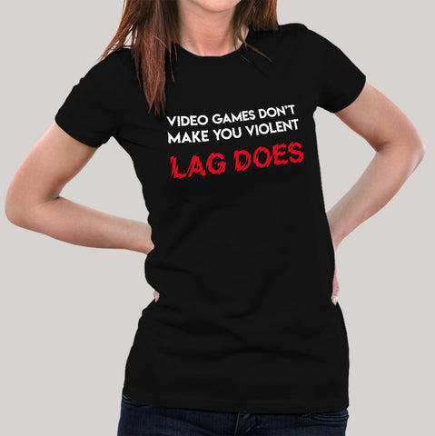 Video Game Don't Make Violent Women's Gaming t-shirt