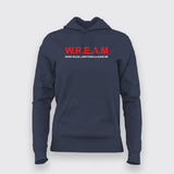 W.R.E.A.M (Work Rules Everything Around Me) Attitude Hoodies For Women