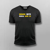WAAH BETE MAUJ KAR DI Funny  T-shirt For Men