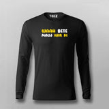 WAAH BETE MAUJ KAR DI Funny  T-shirt For Men