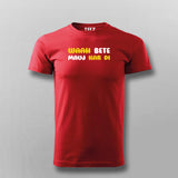 WAAH BETE MAUJ KAR DI Funny  T-shirt For Men