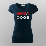 WHAT THE F? Funny Photographer T-Shirt For Women