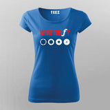 WHAT THE F? Funny Photographer T-Shirt For Women