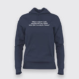 When I Wrote This Code,Only God And I Understood What I Did. Now God Only Knows Hoodies For Women