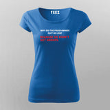 WHY DID THE PROGRAMMER QUIT HIS JOB Funny Programming Joke T-Shirt For Women