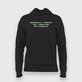 Programming is 10% Writing code And 90% Understanding Why It's Not Working Funny Programmer Quotes Hoodies For Women Online India