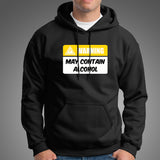 Warning May Contain Alcohol Funny Alcohol Hoodies Online India